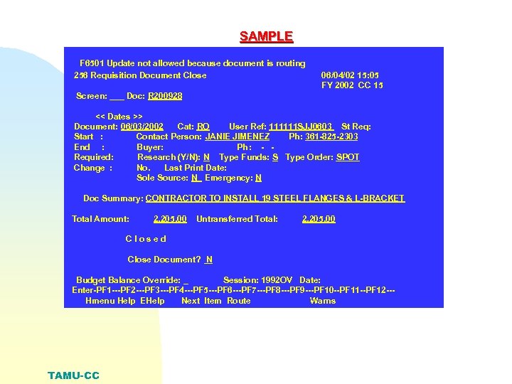 SAMPLE F 6501 Update not allowed because document is routing 256 Requisition Document Close