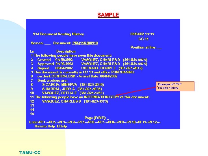 SAMPLE 914 Document Routing History 06/04/02 15: 15 CC 15 Screen: ___ Document: PRQ