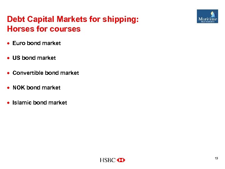 Debt Capital Markets for shipping: Horses for courses · Euro bond market · US