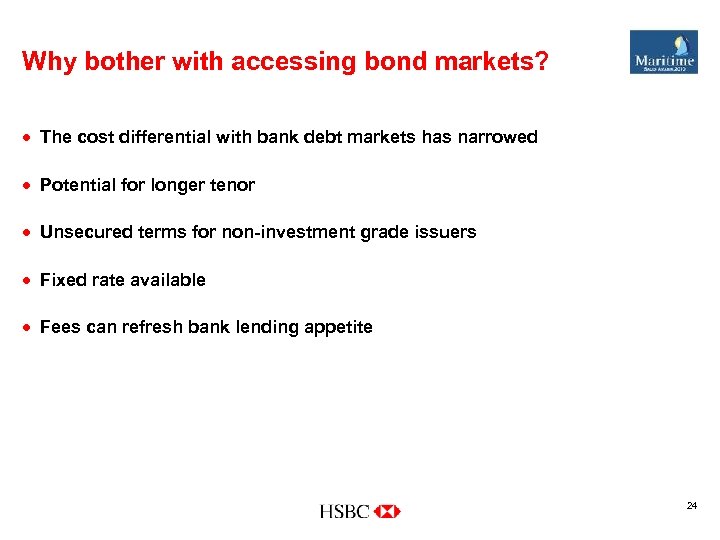 Why bother with accessing bond markets? · The cost differential with bank debt markets