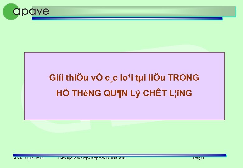 Giíi thiÖu vÒ c¸c lo¹i tµi liÖu TRONG HÖ THèNG QU¶N Lý CHÊT L¦îNG