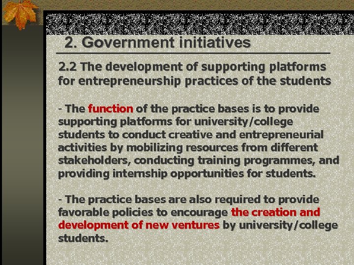 2. Government initiatives 2. 2 The development of supporting platforms for entrepreneurship practices of