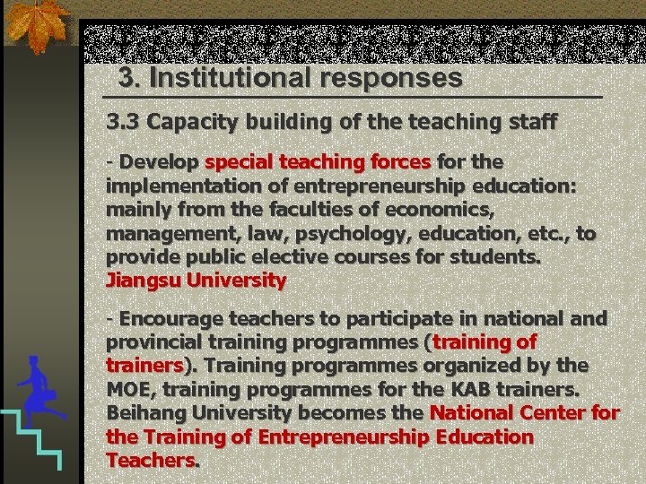 3. Institutional responses 3. 3 Capacity building of the teaching staff - Develop special
