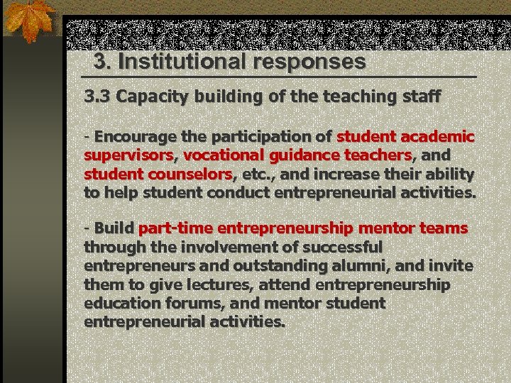 3. Institutional responses 3. 3 Capacity building of the teaching staff - Encourage the
