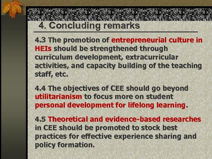 4. Concluding remarks 4. 3 The promotion of entrepreneurial culture in HEIs should be
