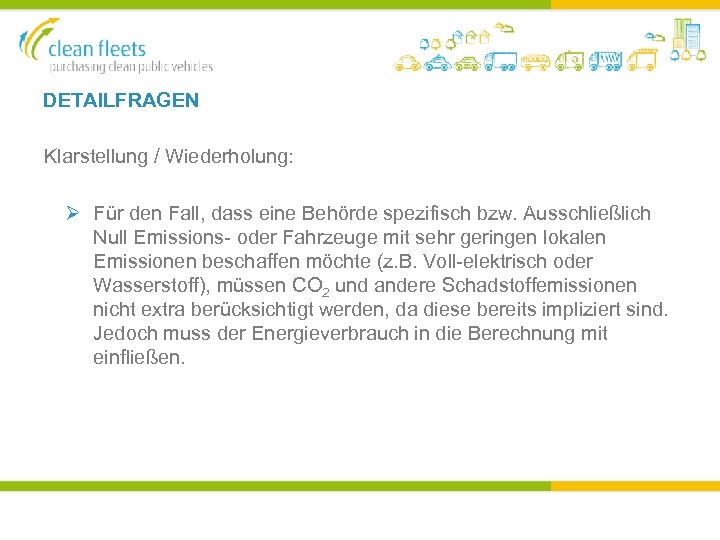 DETAILFRAGEN Klarstellung / Wiederholung: Ø Für den Fall, dass eine Behörde spezifisch bzw. Ausschließlich