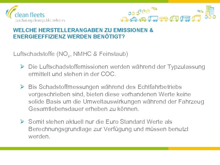WELCHE HERSTELLERANGABEN ZU EMISSIONEN & ENERGIEEFFIZIENZ WERDEN BENÖTIGT? Luftschadstoffe (NOx, NMHC & Feinstaub) Ø