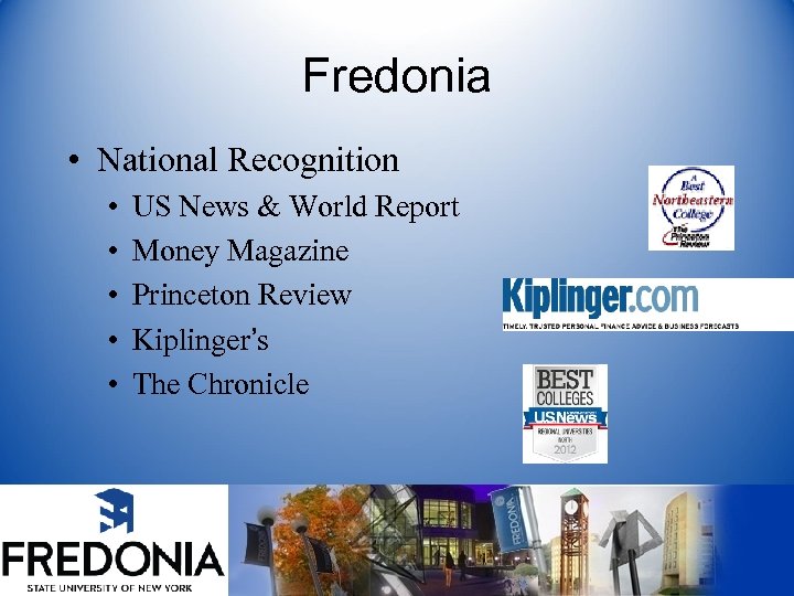 Fredonia • National Recognition • • • US News & World Report Money Magazine