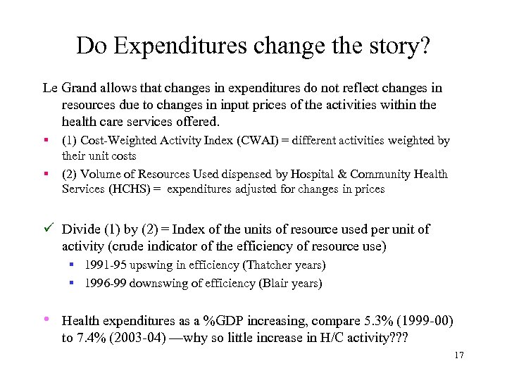 Do Expenditures change the story? Le Grand allows that changes in expenditures do not