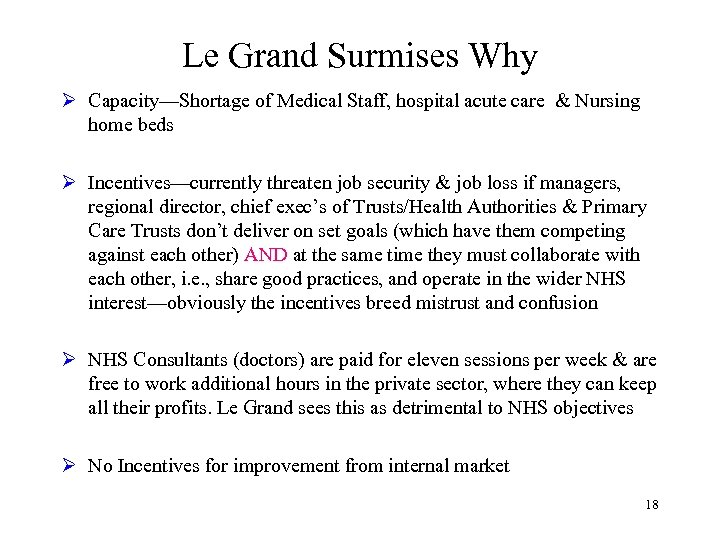 Le Grand Surmises Why Ø Capacity—Shortage of Medical Staff, hospital acute care & Nursing