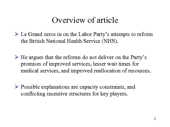 Overview of article Ø Le Grand zeros in on the Labor Party’s attempts to