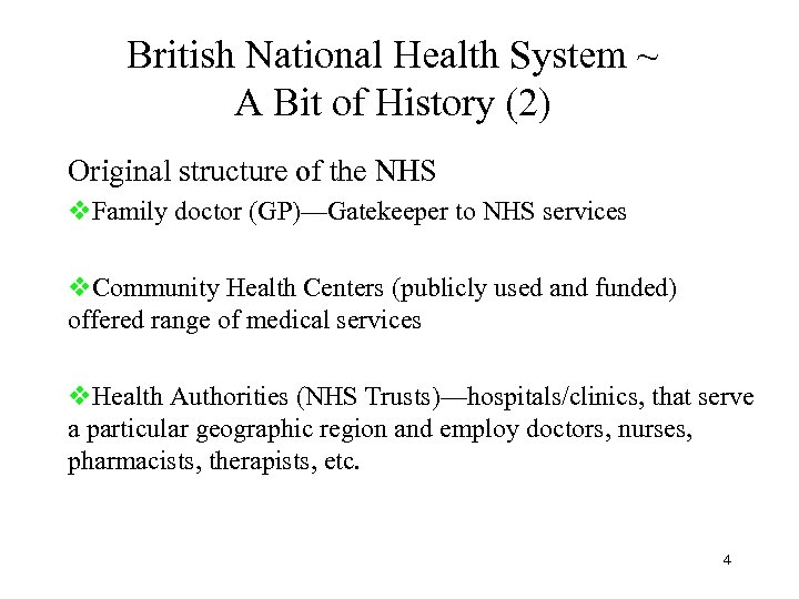 British National Health System ~ A Bit of History (2) Original structure of the