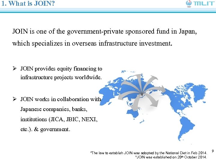 1. What is JOIN? JOIN is one of the government-private sponsored fund in Japan,