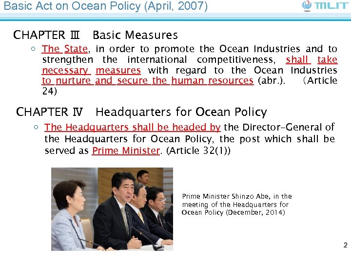 Basic Act on Ocean Policy (April, 2007) CHAPTER Ⅲ　Basic Measures ￮ The State, in