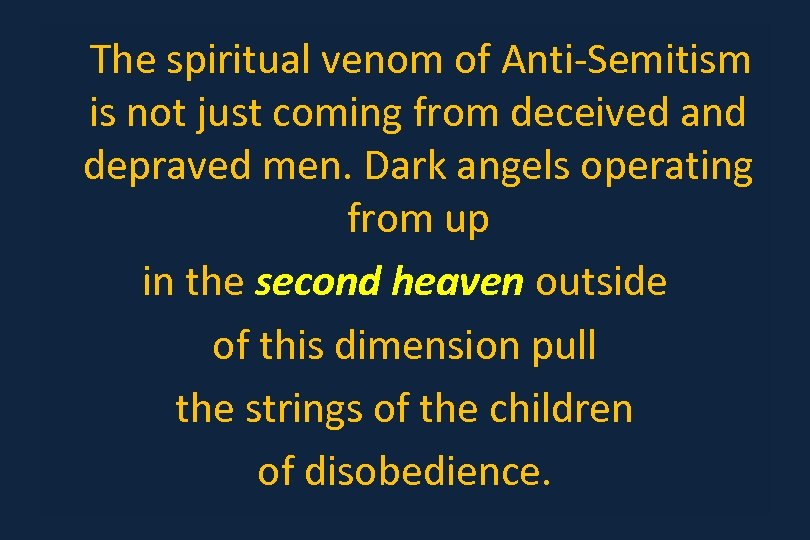  The spiritual venom of Anti-Semitism is not just coming from deceived and depraved