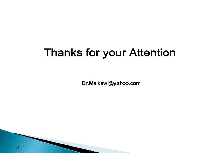 Dr. Malkawi@yahoo. com 28 