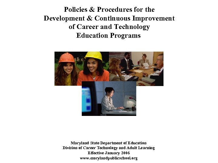 Policies & Procedures for the Development & Continuous Improvement of Career and Technology Education