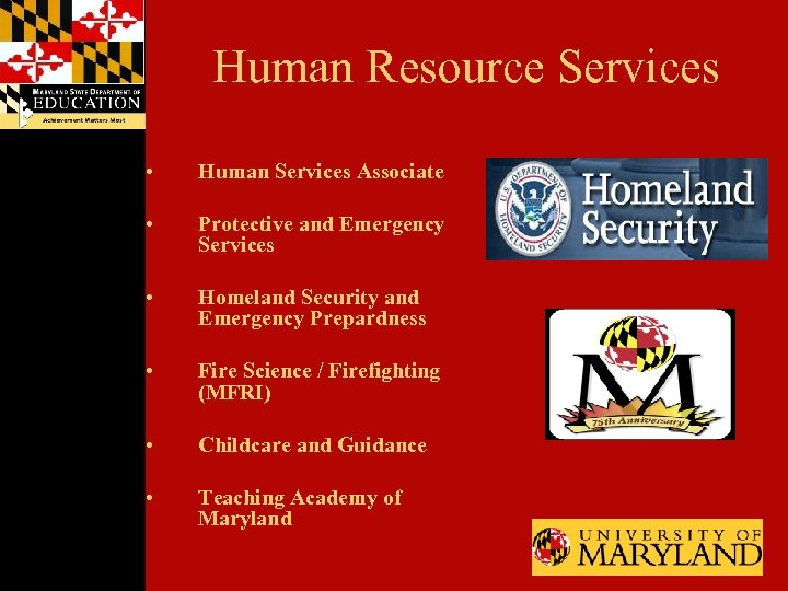 Human Resource Services • Human Services Associate • Protective and Emergency Services • Homeland