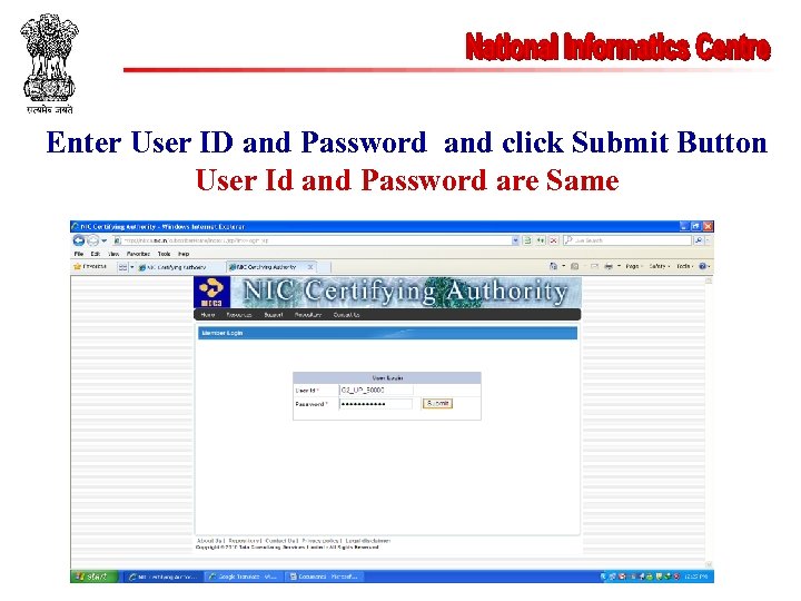 Enter User ID and Password and click Submit Button User Id and Password are