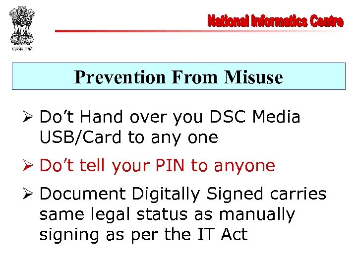 Prevention From Misuse Ø Do’t Hand over you DSC Media USB/Card to any one