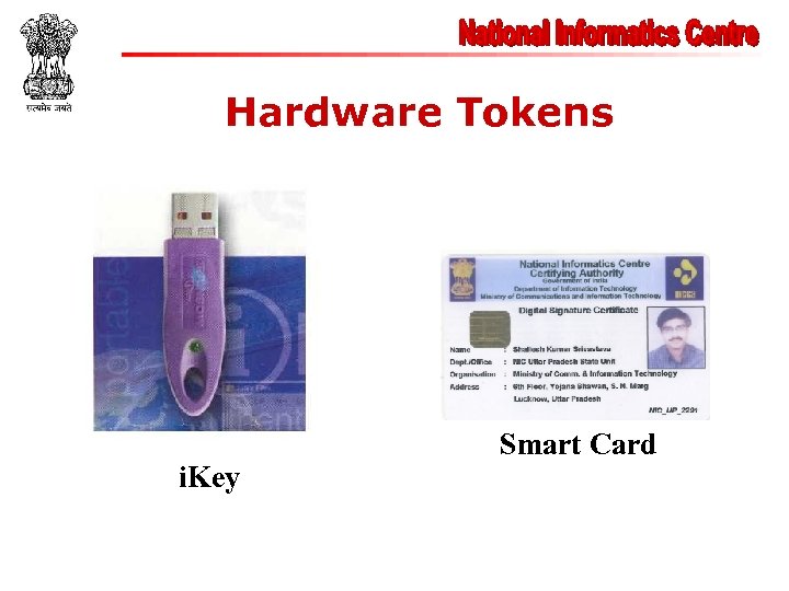 Hardware Tokens i. Key Smart Card 