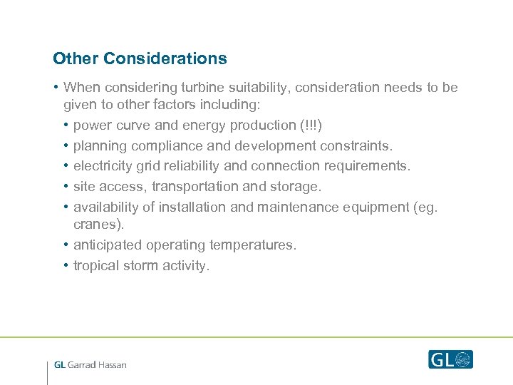 Other Considerations • When considering turbine suitability, consideration needs to be given to other