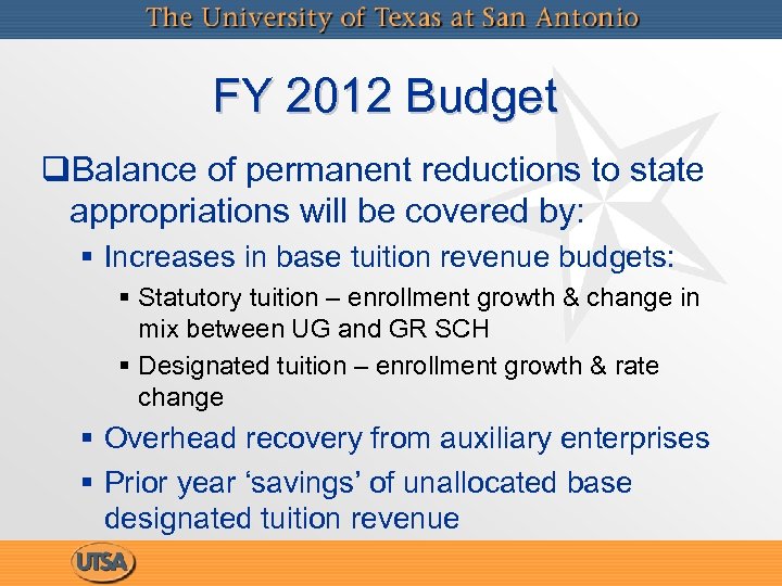 FY 2012 Budget q. Balance of permanent reductions to state appropriations will be covered