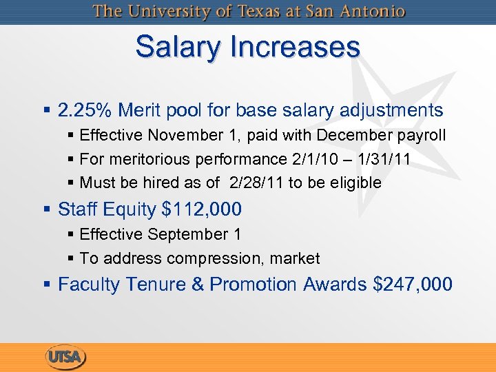 Salary Increases § 2. 25% Merit pool for base salary adjustments § Effective November