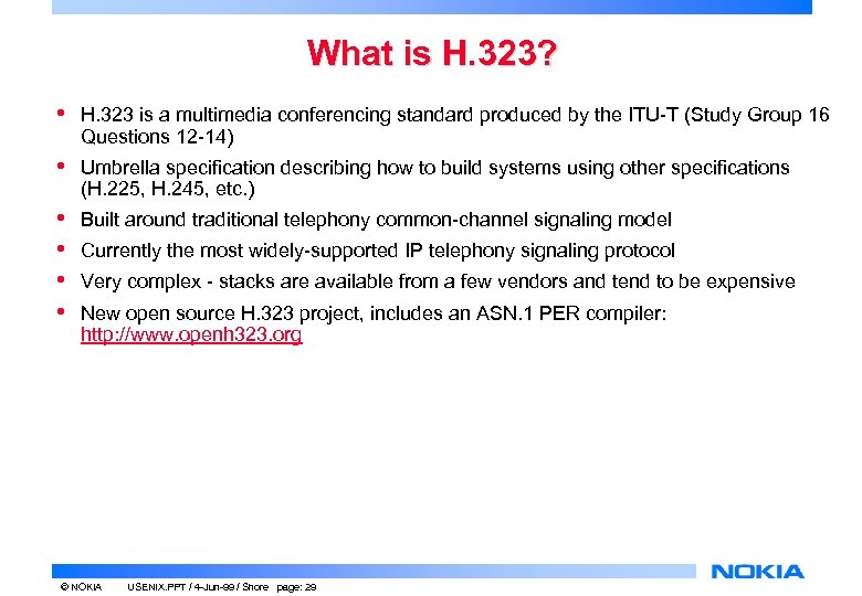 What is H. 323? • H. 323 is a multimedia conferencing standard produced by