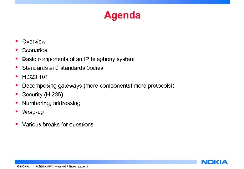 Agenda • • • Overview • Various breaks for questions Scenarios Basic components of