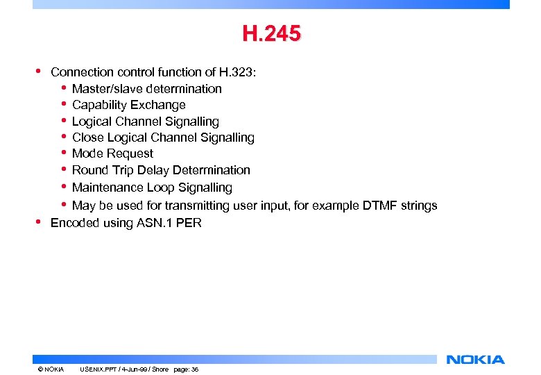 H. 245 • • Connection control function of H. 323: • Master/slave determination •