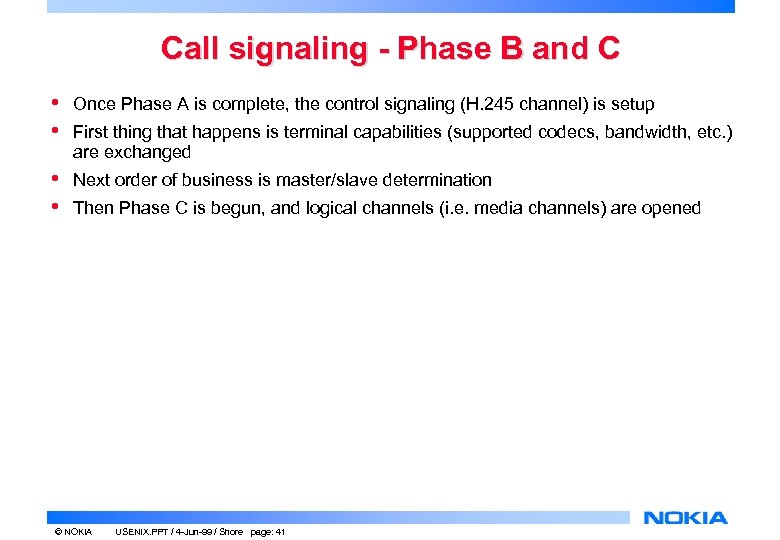 Call signaling - Phase B and C • • Once Phase A is complete,