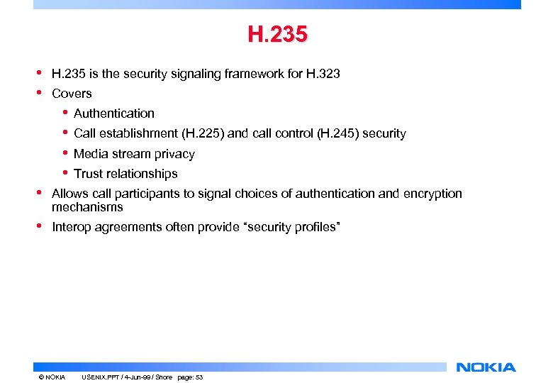 H. 235 • • H. 235 is the security signaling framework for H. 323