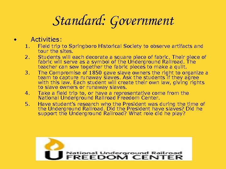 Standard: Government • 1. 2. 3. 4. 5. Activities: Field trip to Springboro Historical