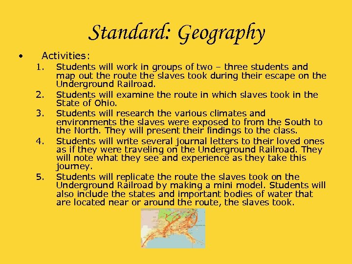 Standard: Geography • Activities: 1. 2. 3. 4. 5. Students will work in groups