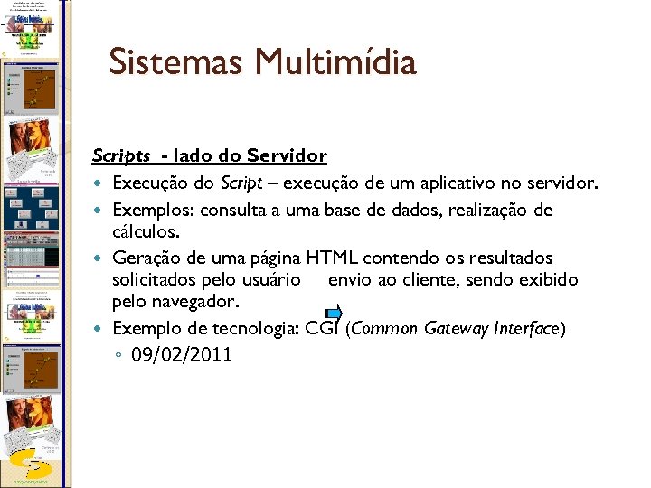 Sistemas Multimídia Scripts - lado do Servidor Execução do Script – execução de um