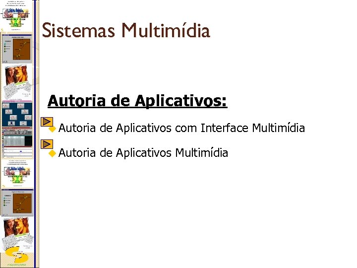 Sistemas Multimídia Autoria de Aplicativos: u Autoria DSC/CEEI/UFCG de Aplicativos com Interface Multimídia de