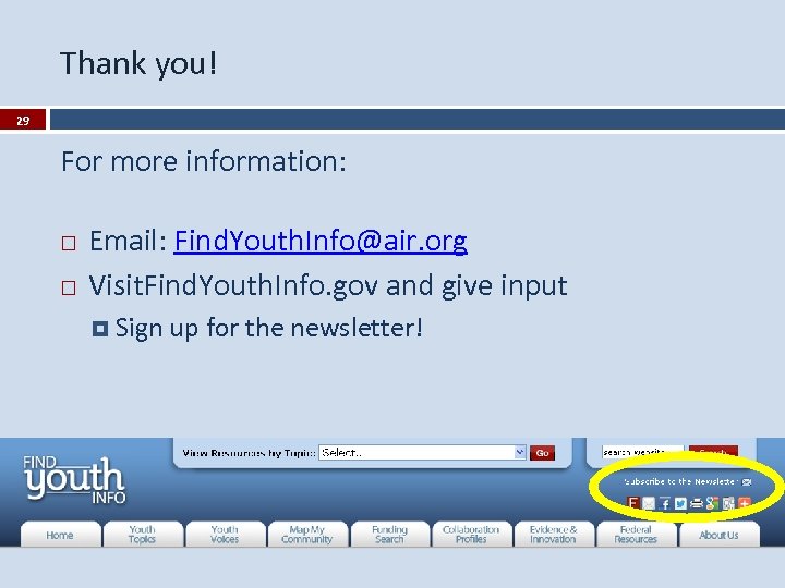 Thank you! 29 For more information: Email: Find. Youth. Info@air. org Visit. Find. Youth.
