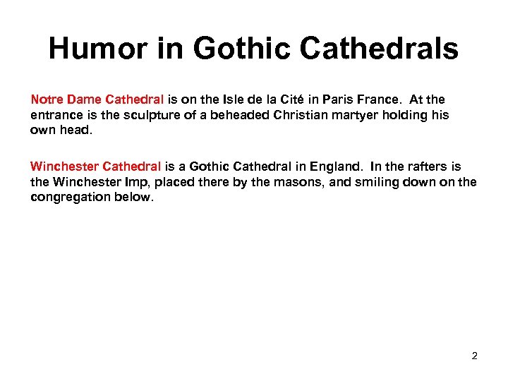 Humor in Gothic Cathedrals Notre Dame Cathedral is on the Isle de la Cité