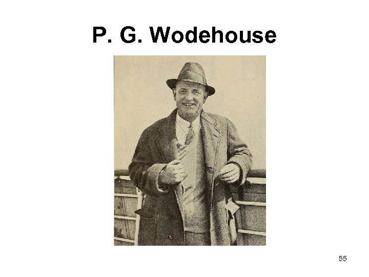 P. G. Wodehouse 55 