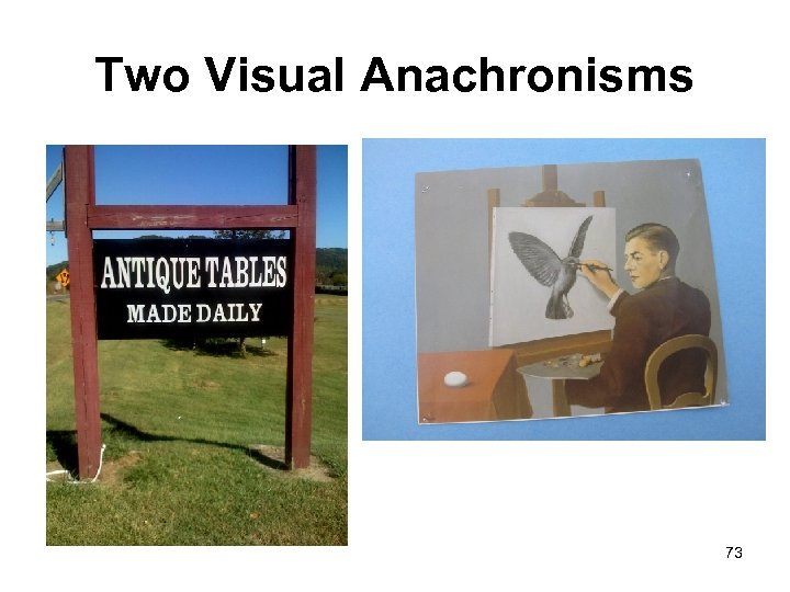 Two Visual Anachronisms 73 