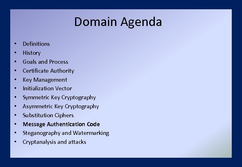 Domain Agenda • • • Definitions History Goals and Process Certificate Authority Key Management