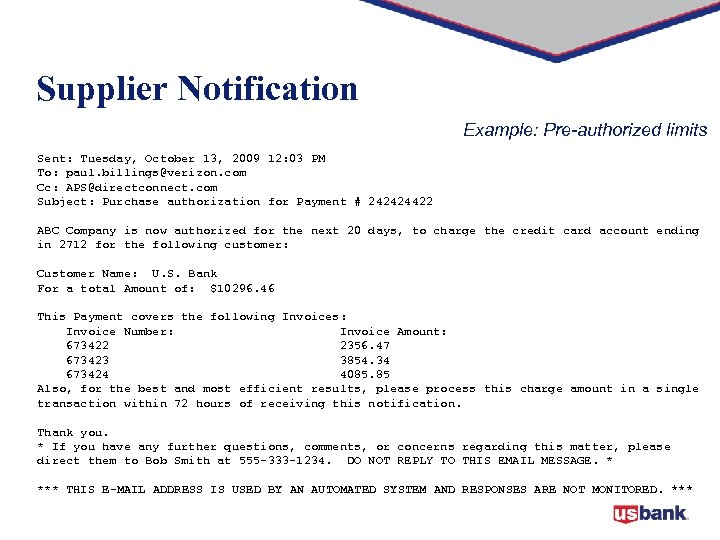 Supplier Notification Example: Pre-authorized limits Sent: Tuesday, October 13, 2009 12: 03 PM To: