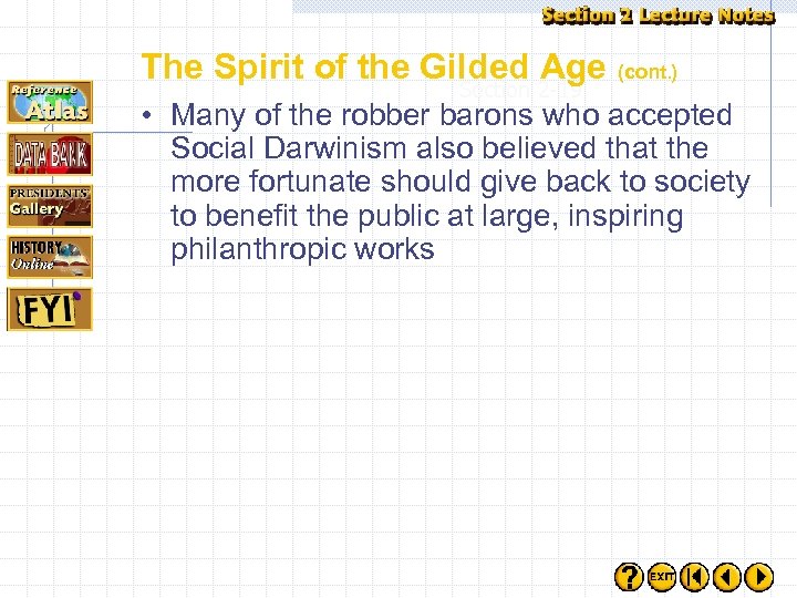 The Spirit of the Gilded Age (cont. ) Section 2 -19 • Many of