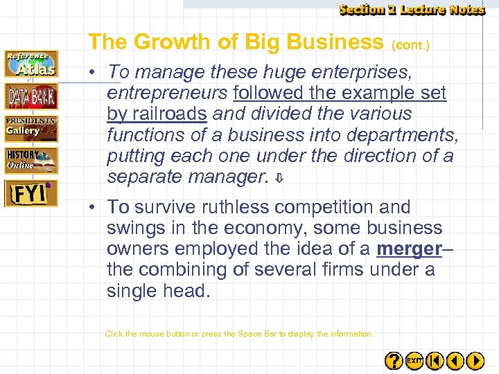 The Growth of Big Business (cont. ) Section 2 -13 • To manage these