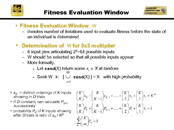 Fitness Evaluation Window • Fitness Evaluation Window: W - denotes number of iterations used