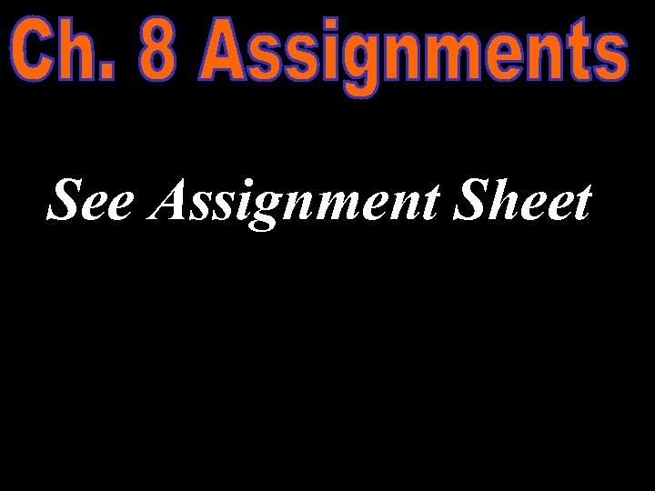 See Assignment Sheet 