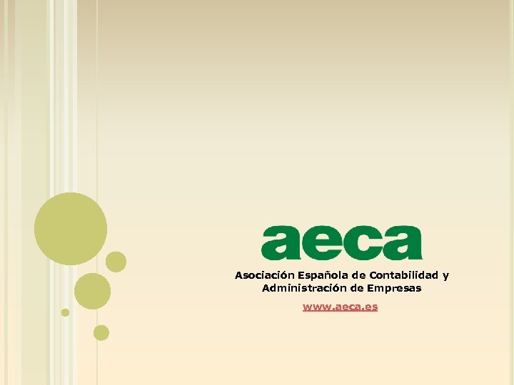 Asociación Española de Contabilidad y Administración de Empresas www. aeca. es 