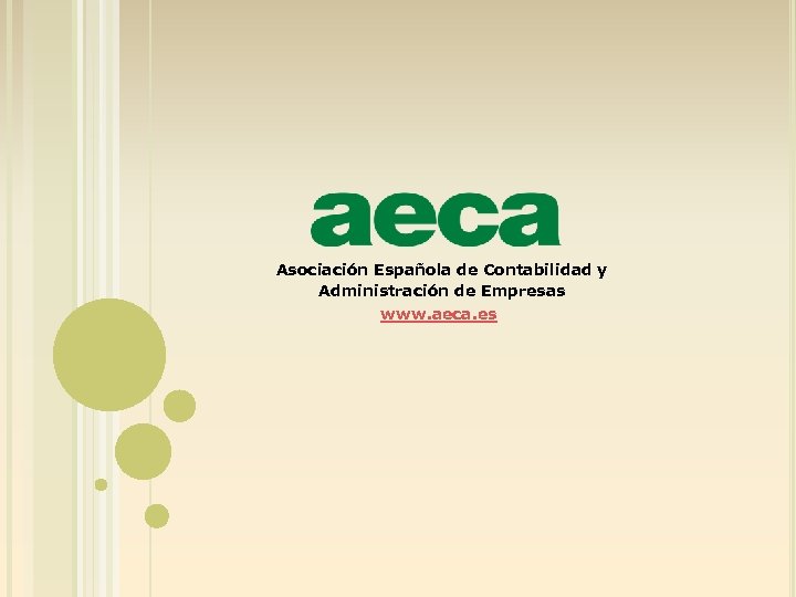 Asociación Española de Contabilidad y Administración de Empresas www. aeca. es 