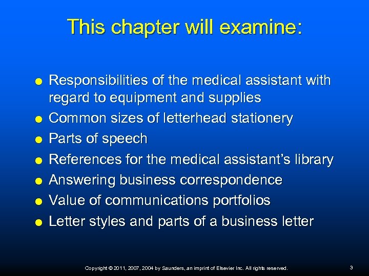 This chapter will examine: Responsibilities of the medical assistant with regard to equipment and